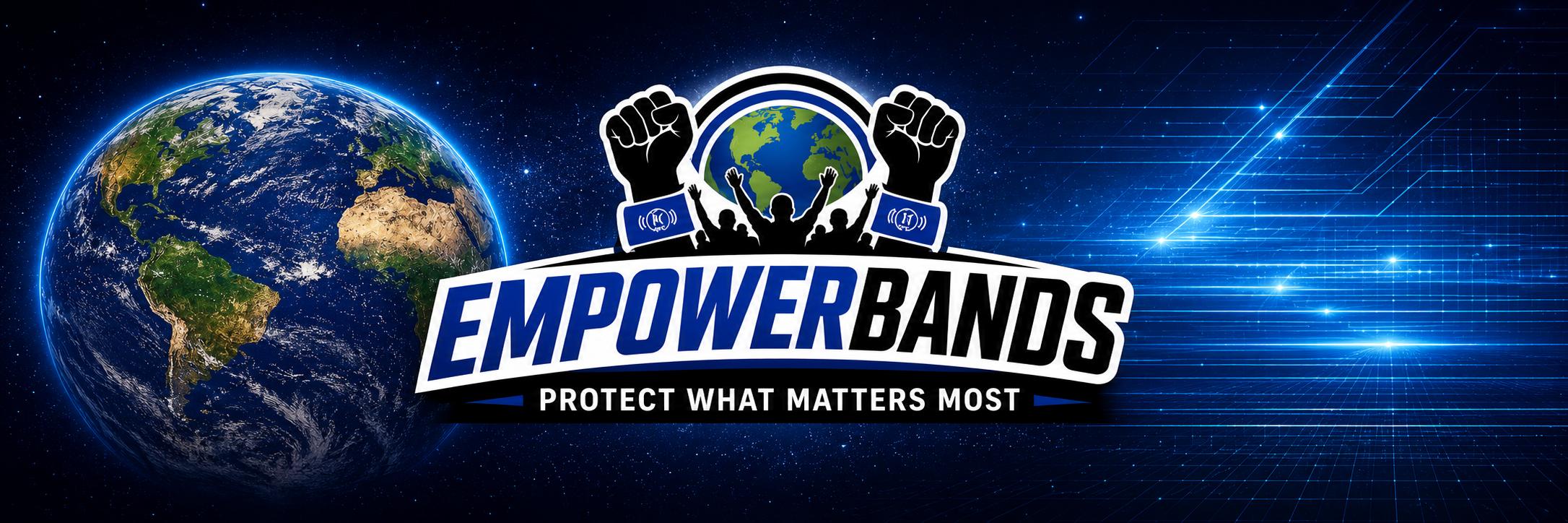 EmpowerBands — Protect What Matters Most